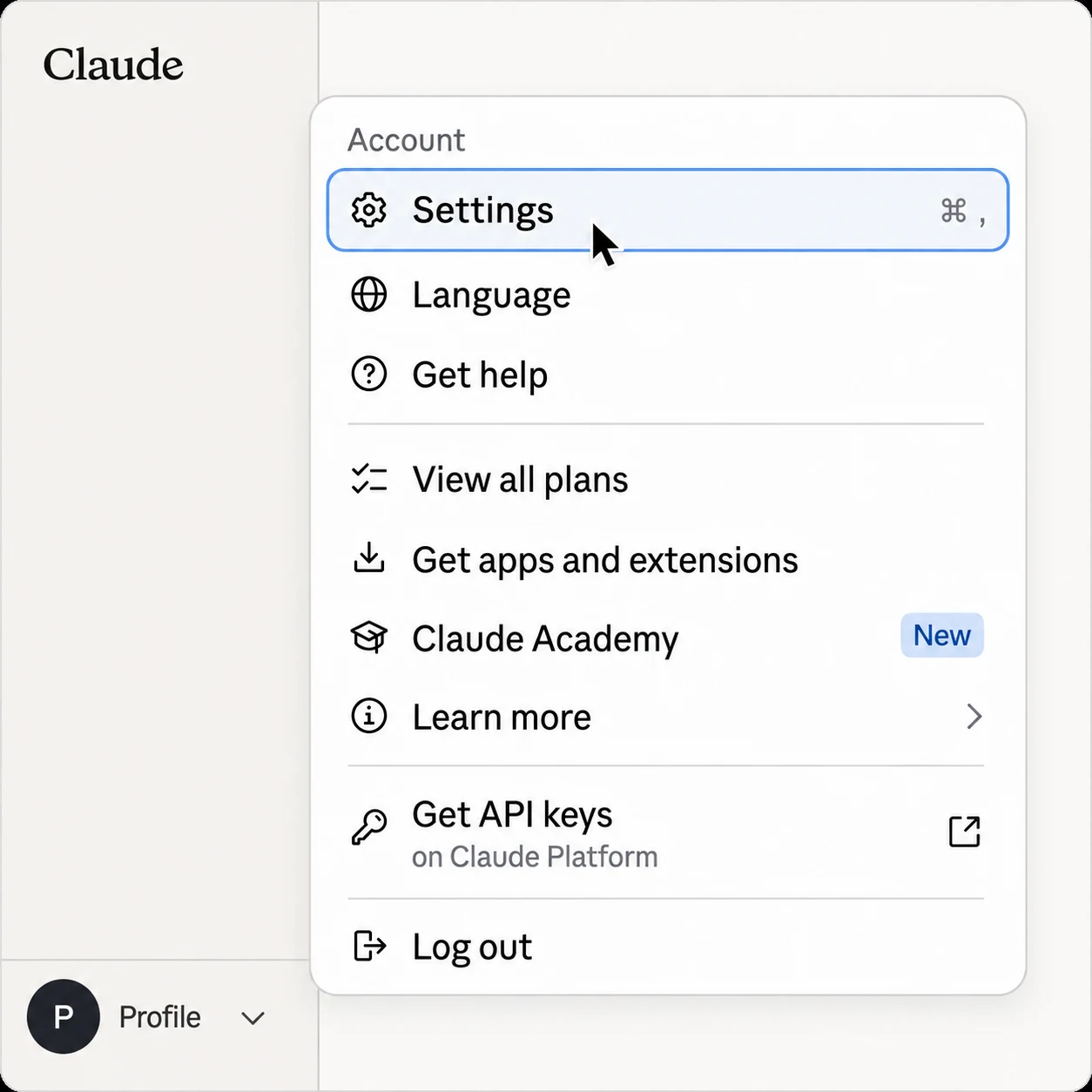 In Claude, open the account menu at the bottom of the sidebar and choose Settings.
